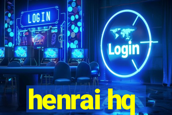 henrai hq